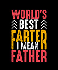 World's best farter i mean father
