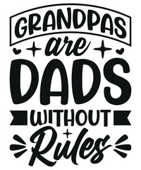 Grandpas Are Dads Without Rules