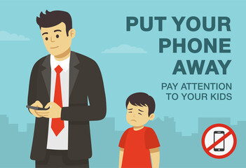 Young male character using phone and don't pay attention to his kid. Put your phone away and pay attention to your kids graphic design. Flat vector illustration template.