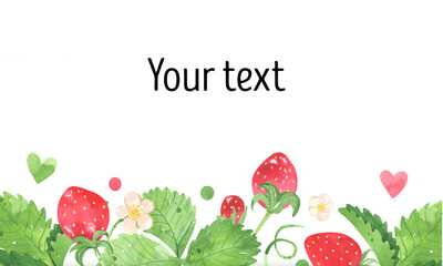 Juicy strawberry watercolor design frame. Bright red berries and green leaves, strawberry flowers. Summer botanical illustration. For packages, cards, logo. Summer sweet and bright fruits and berries