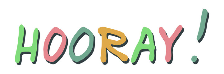 Hand drawn vector colorful lettering. Cute holiday doodle illustration isolated on white background. Hooray clipart for print, web, design, decor.