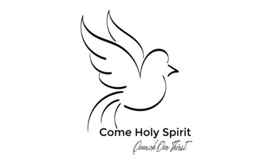 Come Holy Spirit. Quench Our Thirst. Pentecost Sunday. Use as poster, card, flyer or T Shirt