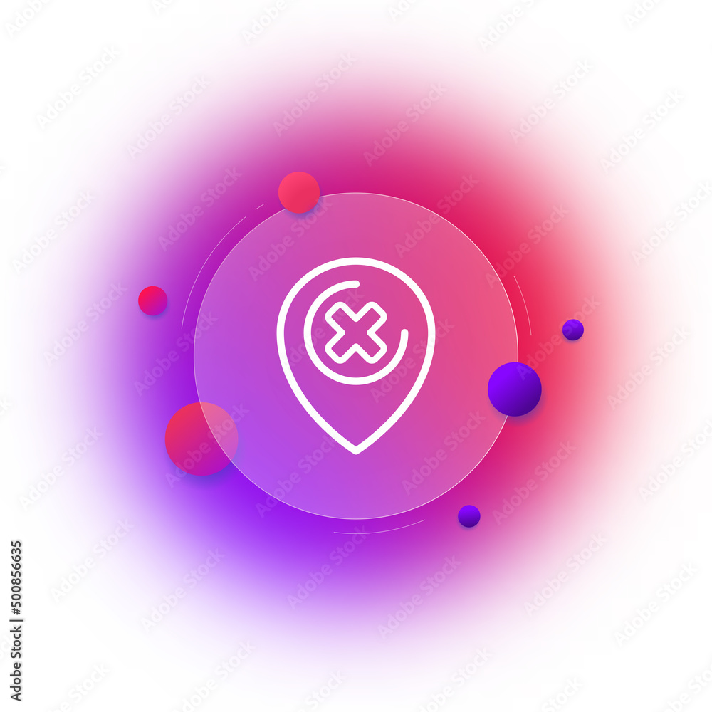 Poster geolocation icon. route cancellation. wrong position. gradient blur button with glassmorphism. clear