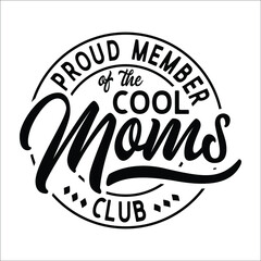 Proud Member Of The cool Moms Club design