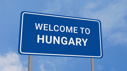 Welcome to Hungary Road Sign on Clear Blue Sky
