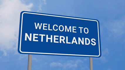 Obraz premium Welcome to Netherlands Road Sign on Clear Blue Sky 