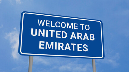 Welcome to United Arab Emirates Road Sign on Clear Blue Sky 
