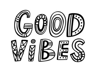Good vibes lettering poster, card, print. Ethnic style, vector illustration.