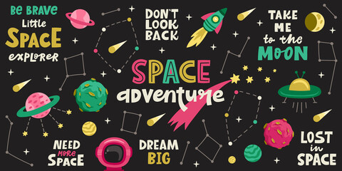 Cute colorful space adventure object set. Planets, stars, quotes. Concept for children posters and prints