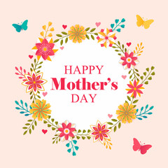 Happy Mother's Day Floral Design Greeting Card. Floral wreath colorful Poster Banner. Celebrating motherhood. Typography, flowers, leaves, twigs vector illustration. Millennial pink Digital graphic.