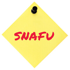 Situation Normal: All Fucked Up initialism SNAFU red marker written acronym text, nominal fouled...