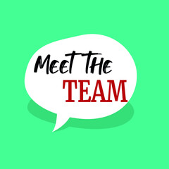 Meet the team on speech bubble