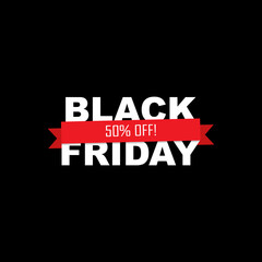 Black friday sale banner. 50% off the price. The inscription Black Friday with a red ribbon on black background. Vector EPS 10