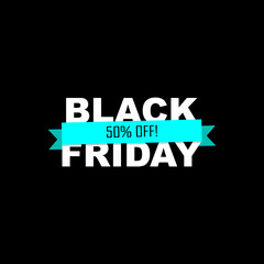 Black friday sale banner 50% off the price. Vector EPS 10