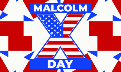 Malcolm X Day. American holiday in honor of Malcolm X. Celebrated on either May 19 or the third Friday of May. Black History, African American concept design. Vector EPS 10.