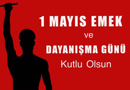 1 Mayis Isci Bayrami Kutlu Olsun or Emek ve Dayanisma Bayrami Kutlu Olsun concept illustration. English: Happy 1 May International Workers' Day. Male hand design with wrench for industrial rights.