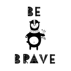 Hand drawn black and white drawing with Scandinavian bear and slogan in doodle style. Vector illustration design for fashion fabrics, textile graphics, prints.