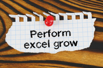 Attached to the board is an announcement with the inscription - Perform excel grow