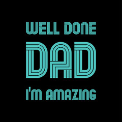 father's day t-shirt design vector Premium Vector