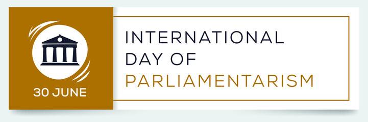 International Day of Parliamentarism , held on 30 June. - obrazy, fototapety, plakaty