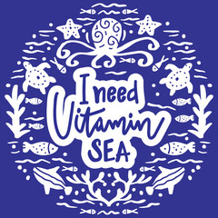 I need vitamin sea. Poster quotes. - obrazy, fototapety, plakaty