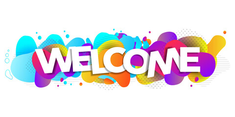 Welcome poster on white background. Welcome letters banner with flowing liquid shapes. Template for the design , flyer or presentation. Vector.