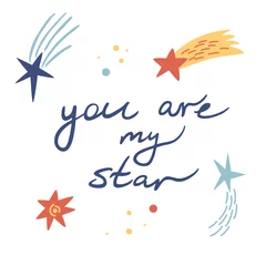 Selbstklebende Fototapeten Cartoon outer space with stars, meteors, comets. You are my star scandinavian style lettering text. Cosmic compliment typography. For printing and postcards. Vector illustration © PawLoveArt