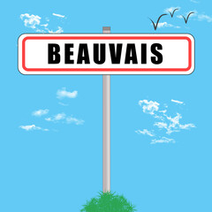 Beauvais. Panneau de ville en Hauts-de-France
