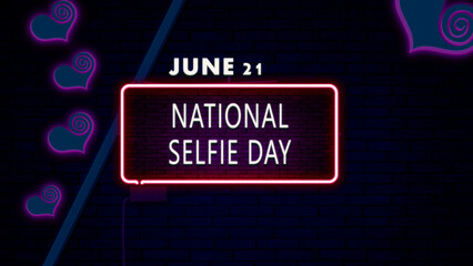 21 June, National Selfie Day, Neon Text Effect on bricks Background