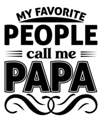 Men's My Favorite People Call Me Papa T Shirt Funny Humor Father Tee for Guys