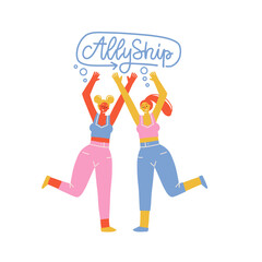 Two girls standing together and holding hands up, saying the word - Allyship. Female community concept. Women suppors and help. Flat vector characters isolated on whitebackground.