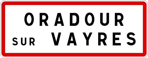 Panneau entrée ville agglomération Oradour-sur-Vayres / Town entrance sign Oradour-sur-Vayres