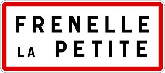 Panneau entrée ville agglomération Frenelle-la-Petite / Town entrance sign Frenelle-la-Petite