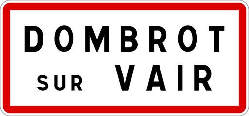 Panneau entrée ville agglomération Dombrot-sur-Vair / Town entrance sign Dombrot-sur-Vair
