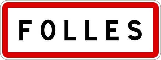 Panneau entrée ville agglomération Folles / Town entrance sign Folles