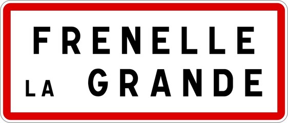 Panneau entrée ville agglomération Frenelle-la-Grande / Town entrance sign Frenelle-la-Grande