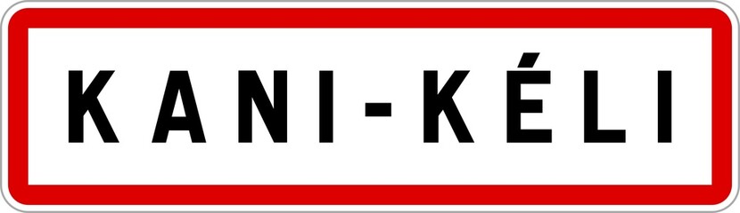 Panneau entrée ville agglomération Kani-Kéli / Town entrance sign Kani-Kéli