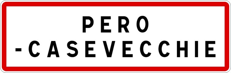 Panneau entrée ville agglomération Pero-Casevecchie / Town entrance sign Pero-Casevecchie