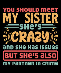 Funny Crazy Sister with Issues Partner In Crime Gifts T-Shirt