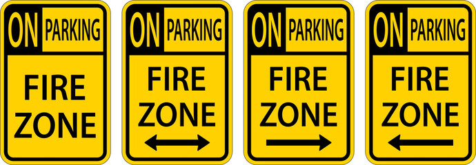 No Parking Fire Zone,Double Arrow,Right Arrow,Left Arrow Sign On White Background