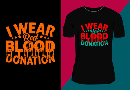 I Wear Red Blood Donation, World Blood Donor Day T-Shirt design.