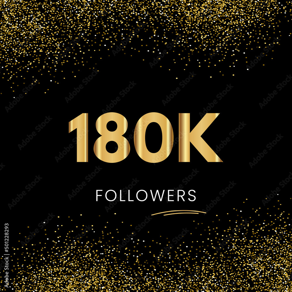Wall mural Thank you 180K or 180 Thousand followers. Vector illustration with golden glitter particles on black background for social network friends, and followers. Thank you celebrate followers, and likes. - Wall murals