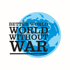 QUOTES, good qoute world without war vector illustration