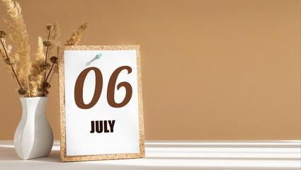 july 6. 6th day of month, calendar date.White vase with dead wood next to cork board with numbers. White-beige background with striped shadow. Concept of day of year, time planner, summer month