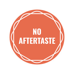 No aftertaste, product quality sign at sticker