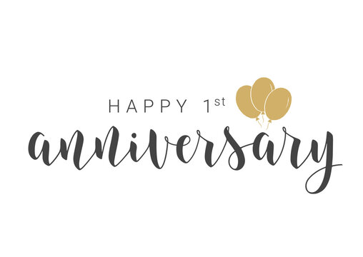 Vector Illustration. Handwritten Lettering of Happy 1st Anniversary. Template for Banner, Card, Label, Postcard, Poster, Sticker, Print or Web Product. Objects Isolated on White Background.