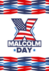 Malcolm X Day in May. Celebrated annual in United States. American holiday in honor of the civil rights leader Malcolm X. Black History Month and African American concept. Poster, card, and banner