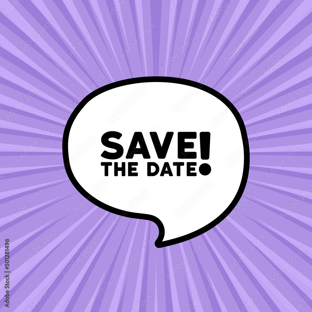 Poster speech bubble with save the date text. boom retro comic style. pop art style. vector line icon for b