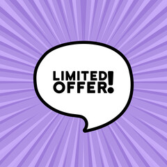 Speech bubble with limited offer text. Boom retro comic style. Pop art style. Vector line icon for Business and Advertising