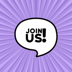 Speech bubble with Join us text. Boom retro comic style. Pop art style. Vector line icon for Business and Advertising